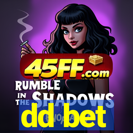 dd bet